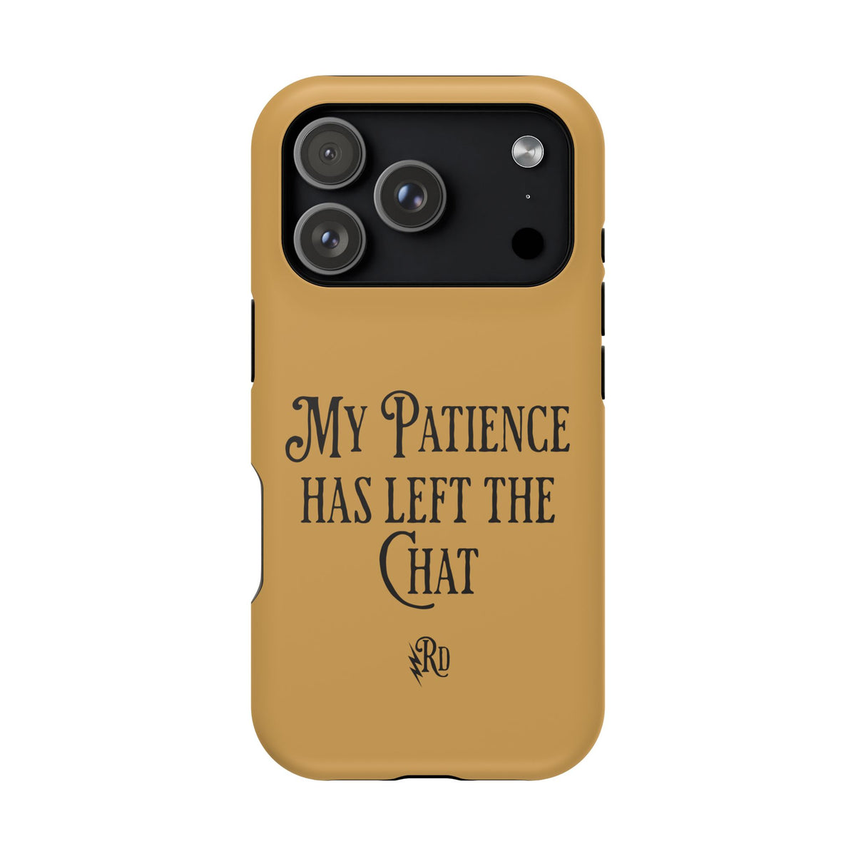 Phone Case — "My Patience Has Left the Chat" Impact-Resistant Magnetic Case