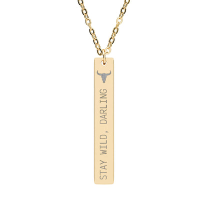 Engraved Vertical Bar Necklace —  🖤 Stay Wild, Darling Bar Necklace