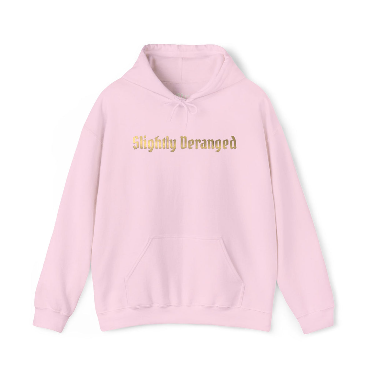 Slightly Deranged Hoodie — Graphic Hooded Sweatshirt