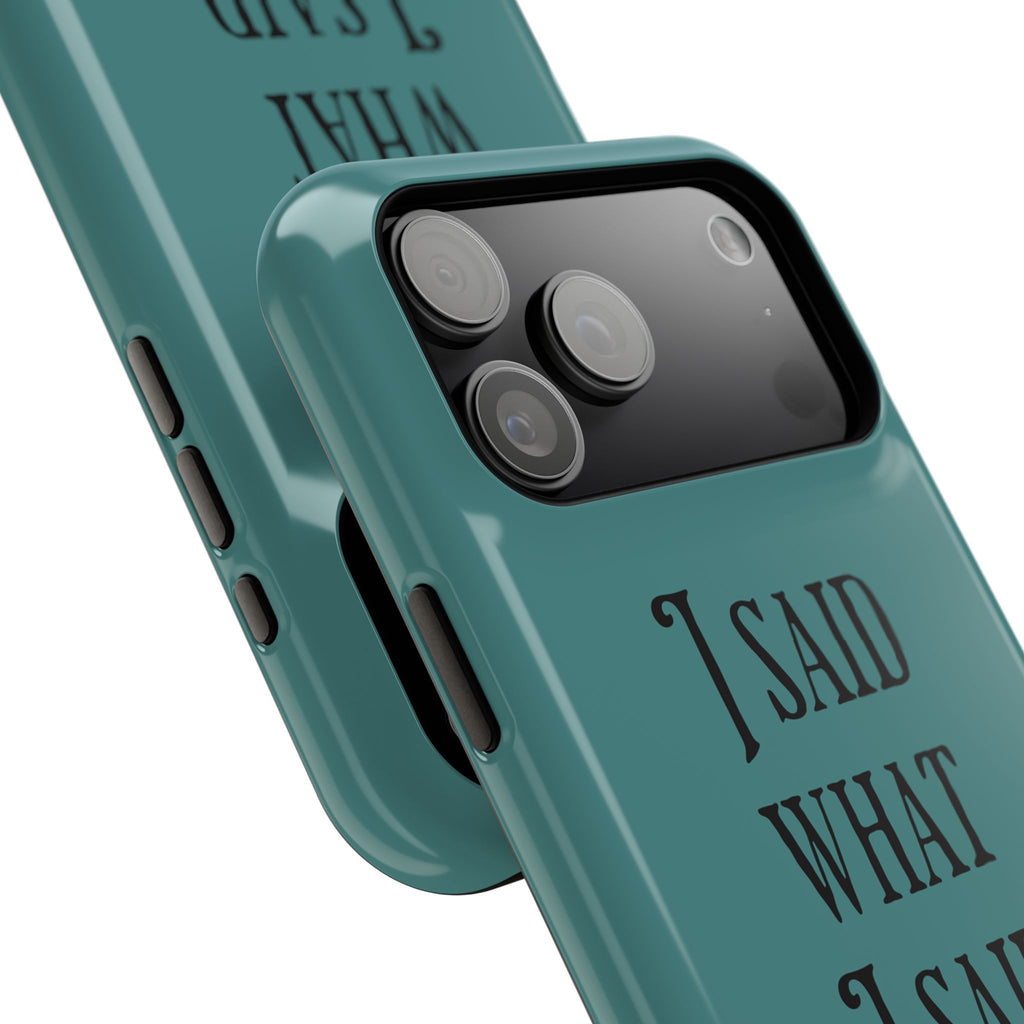 Magnetic Impact-Resistant Phone Case — "I Said What I Said" Teal