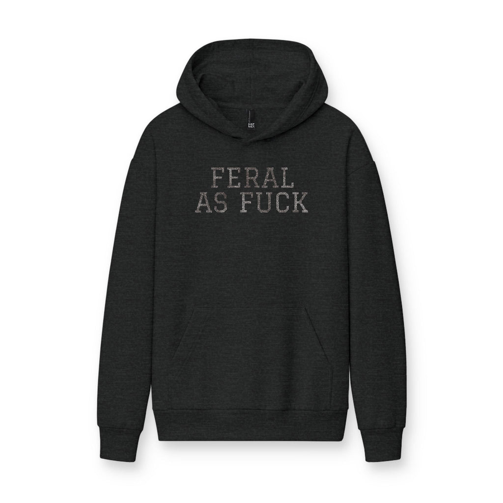 Feral As F*** Hoodie — Bold Graphic Statement Pullover