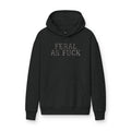 Feral As F*** Hoodie — Bold Graphic Statement Pullover