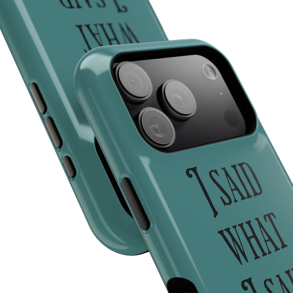 Magnetic Impact-Resistant Phone Case — "I Said What I Said" Teal