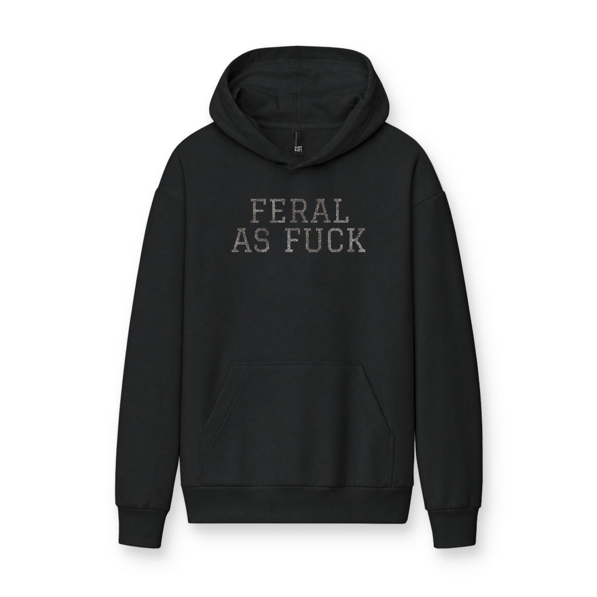 Feral As F*** Hoodie — Bold Graphic Statement Pullover