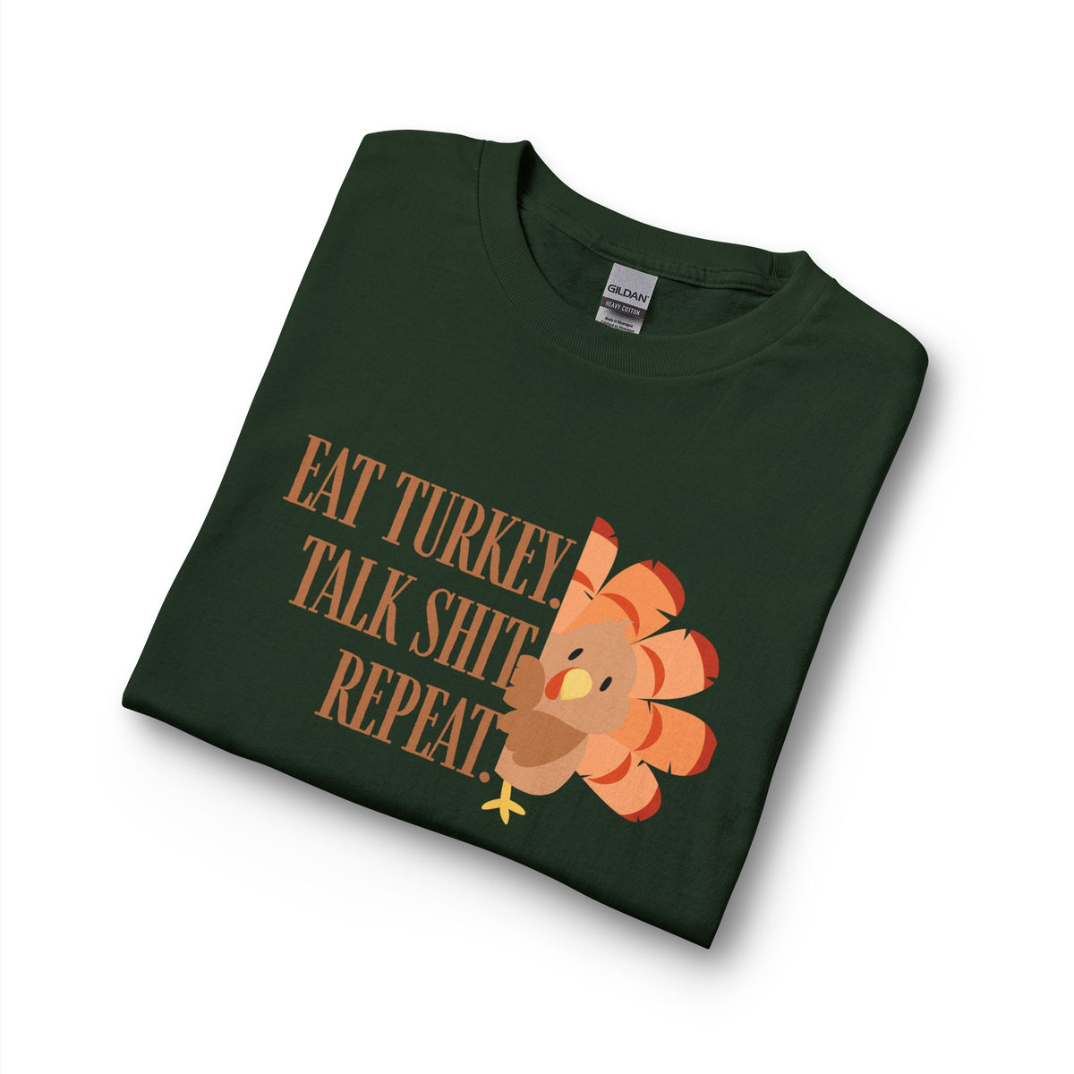 Eat Turkey Talk Shit Repeat Thanksgiving Long Sleeve T-Shirt
