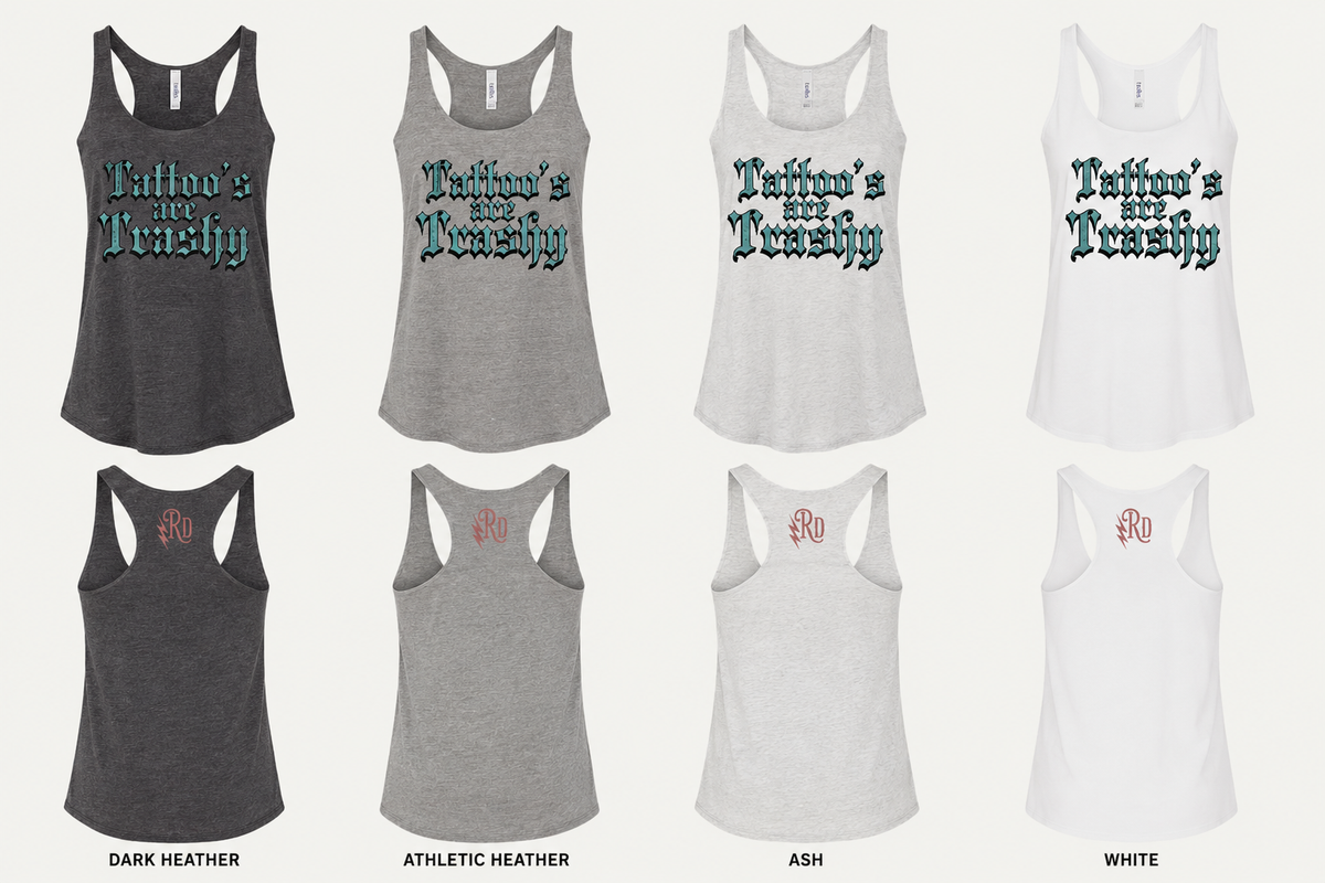 Tattoo's are Trashy Racerback Tank - Women's Gothic Script Tattoo Pride Tank Top