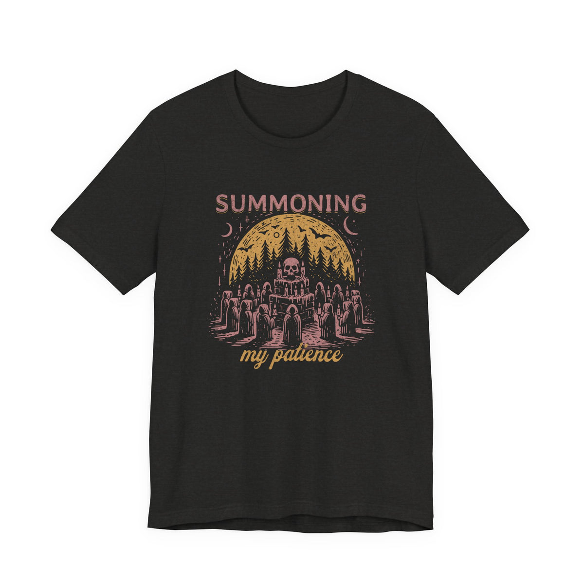 Summoning My Patience T-Shirt — Funny Occult Tee for Witchy Fans