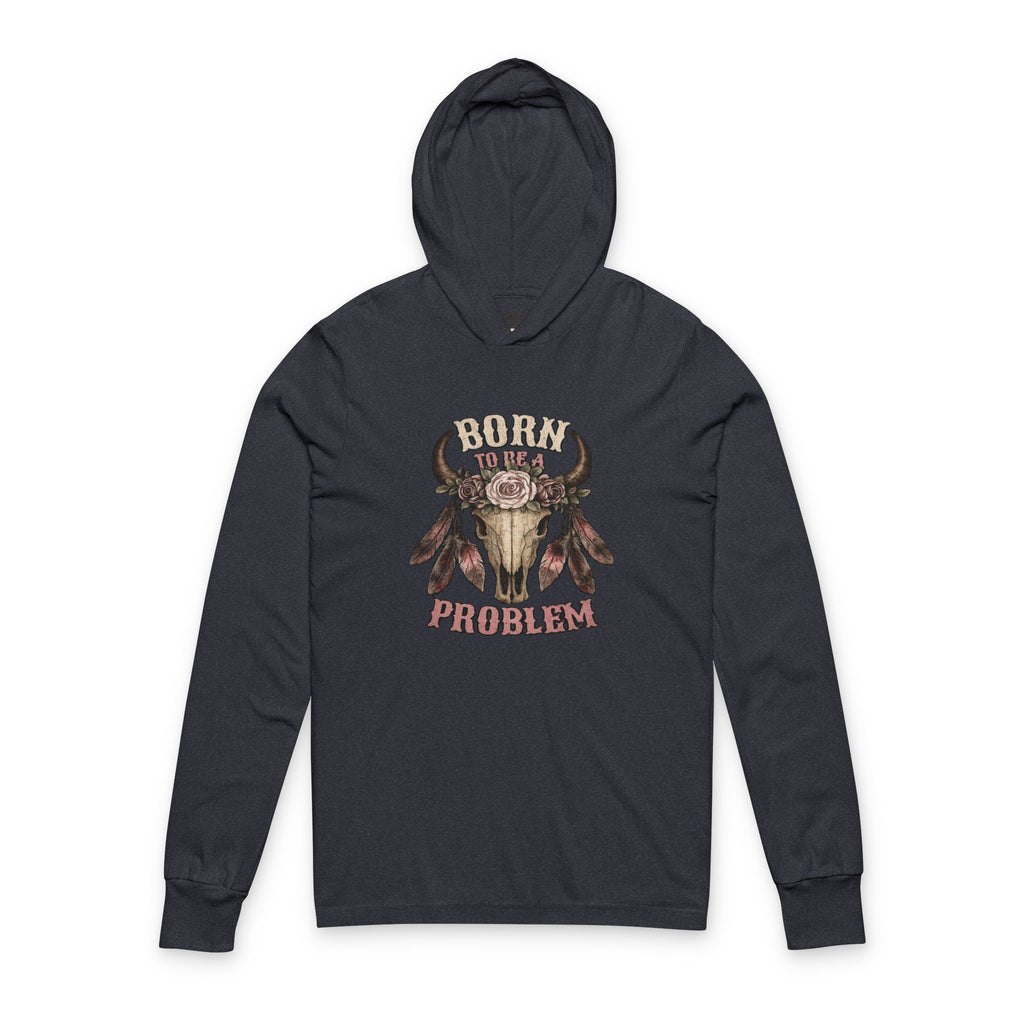 Born to be a Problem Long-Sleeve Hooded Tee — Western Skull & Feather Graphic