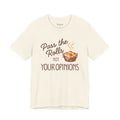 Pass the Rolls Not Your Opinions Funny Thanksgiving T-Shirt