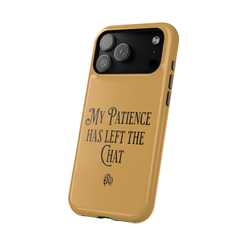 Phone Case — "My Patience Has Left the Chat" Impact-Resistant Magnetic Case