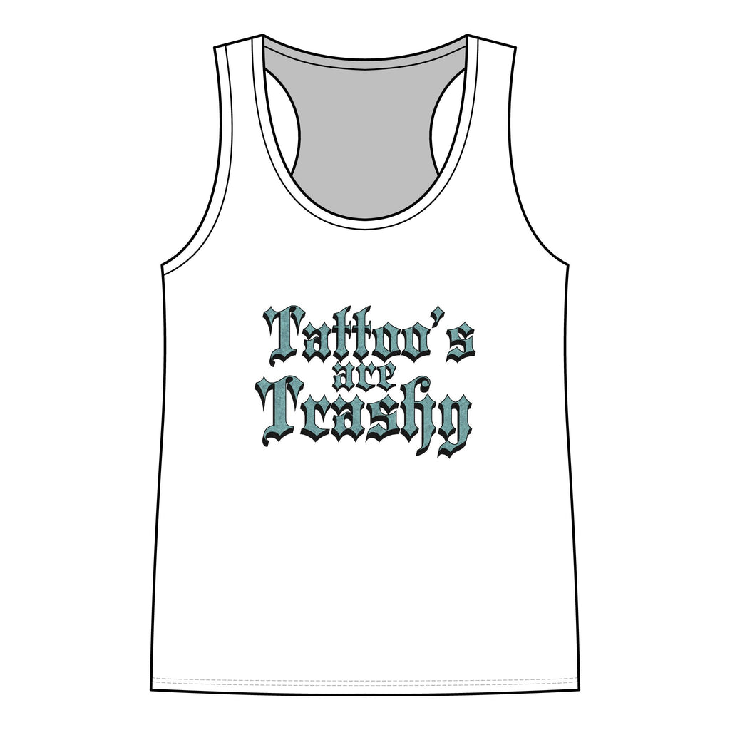 Tattoo's are Trashy Racerback Tank - Women's Gothic Script Tattoo Pride Tank Top
