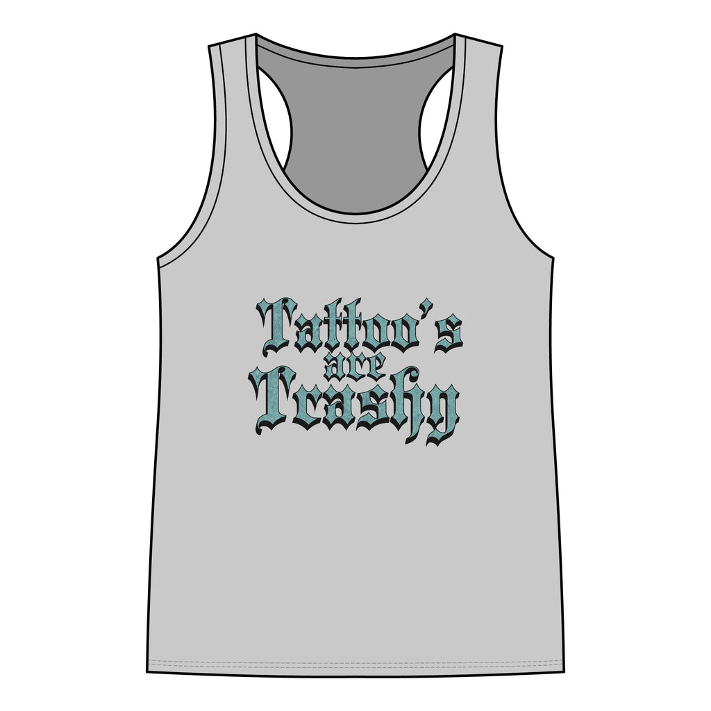 Tattoo's are Trashy Racerback Tank - Women's Gothic Script Tattoo Pride Tank Top