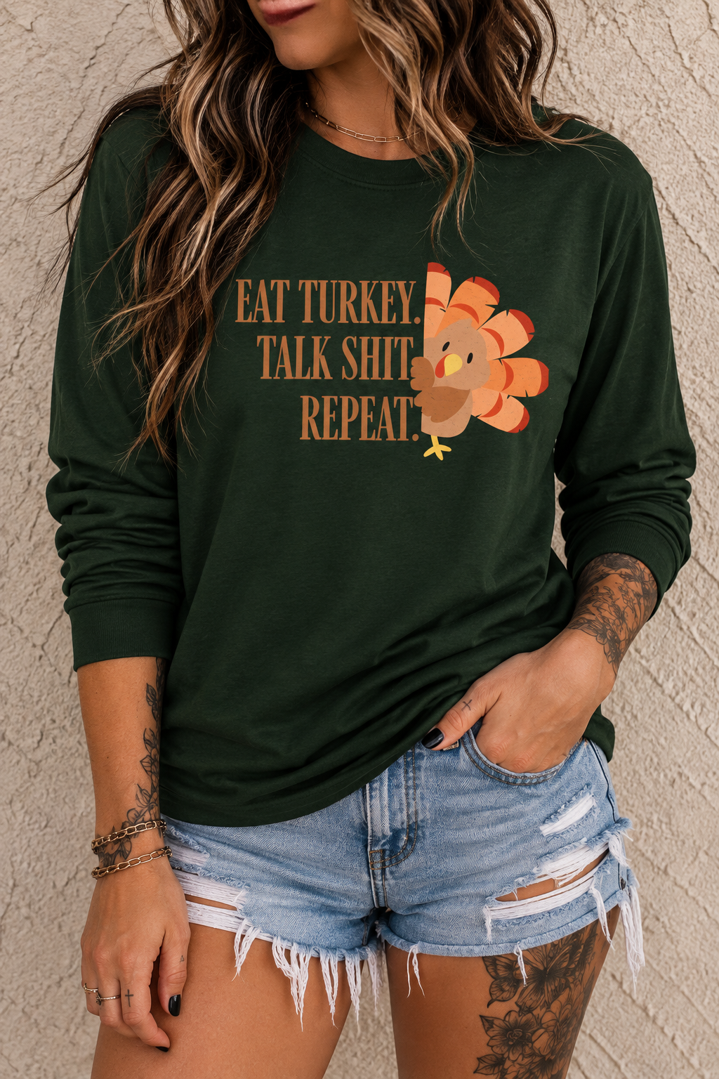 Eat Turkey Talk Shit Repeat Thanksgiving Long Sleeve T-Shirt
