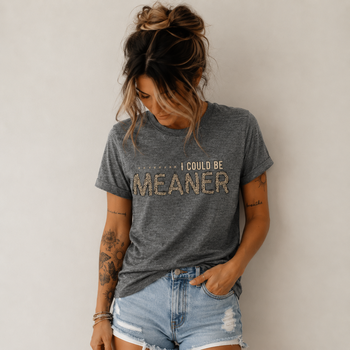 I Could Be Meaner Tee — Funny Sarcastic Graphic T-Shirt
