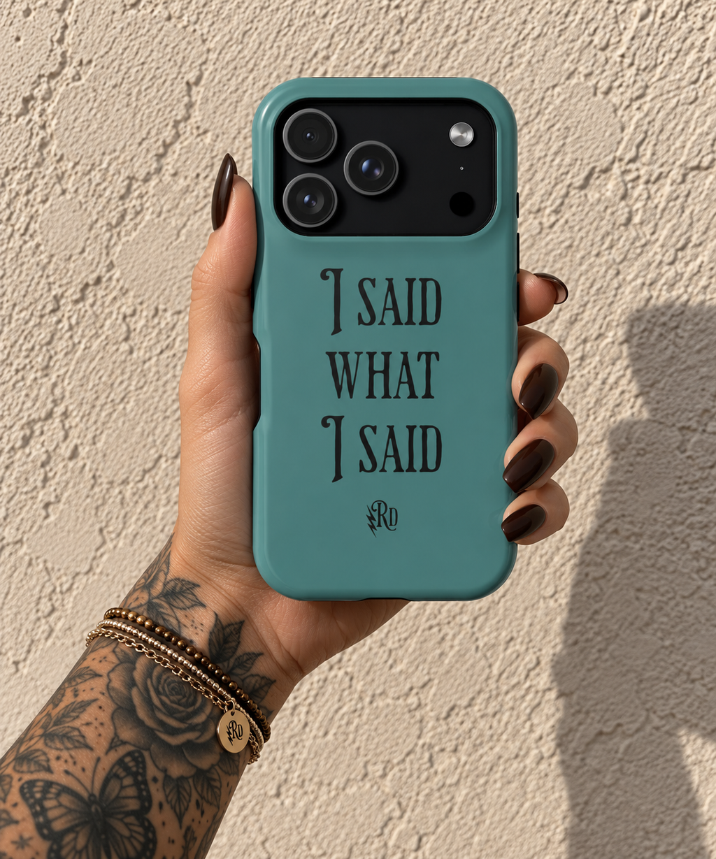Magnetic Impact-Resistant Phone Case — "I Said What I Said" Teal