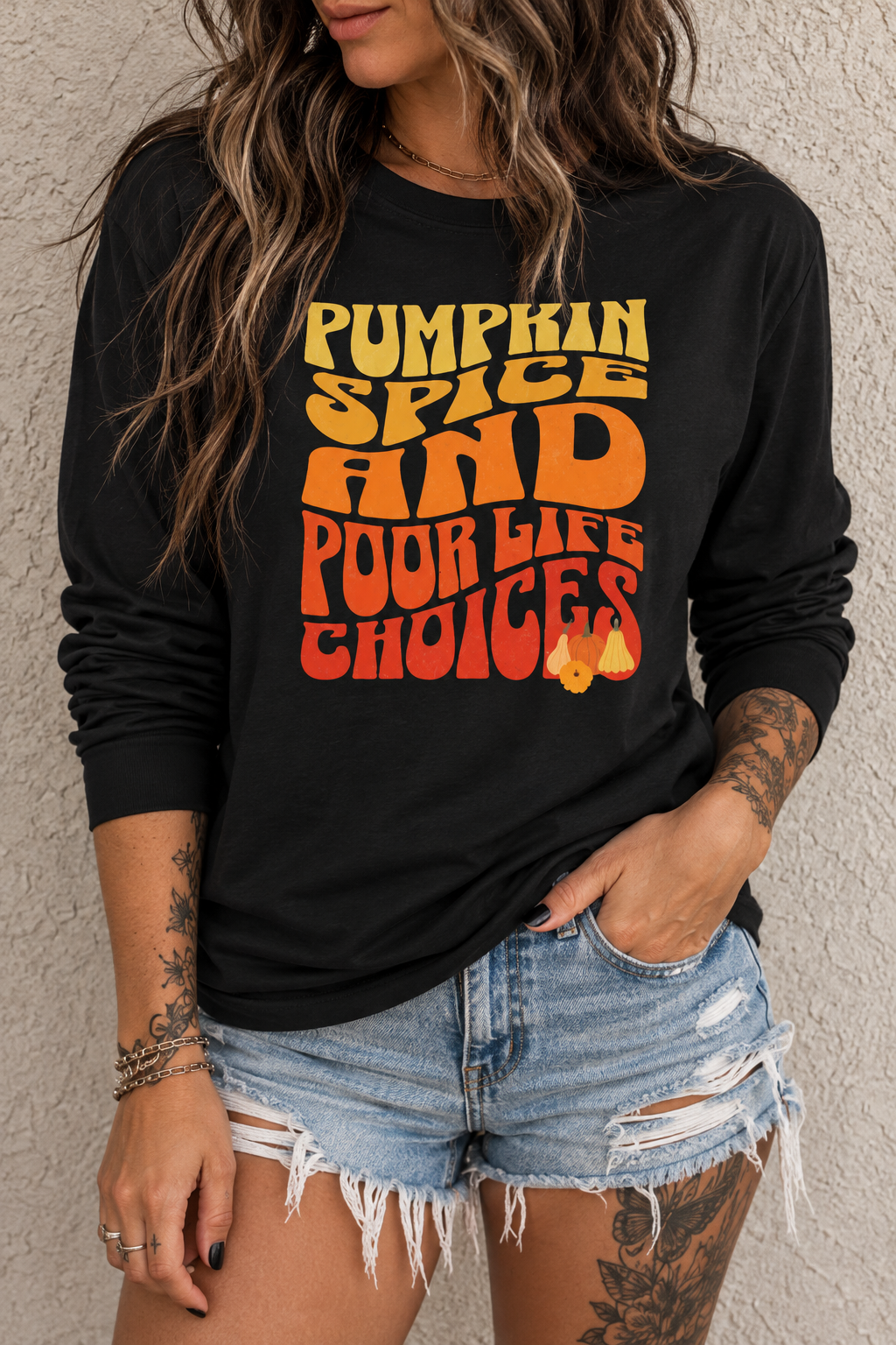 Pumpkin Spice and Poor Life Choices Thanksgiving Long Sleeve Tee