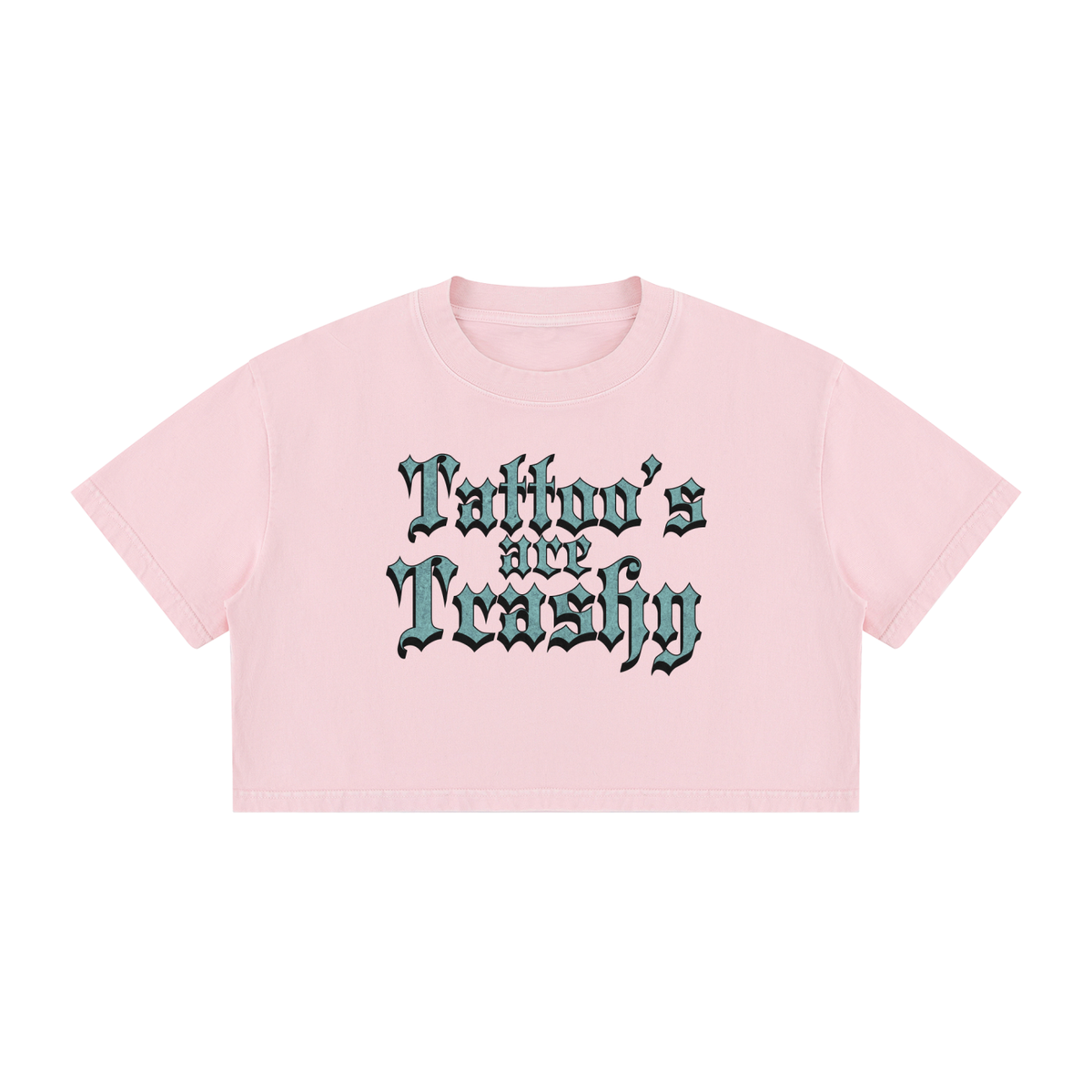Tattoo's are Trashy Women's Mineral Wash Cotton Crop T-Shirt