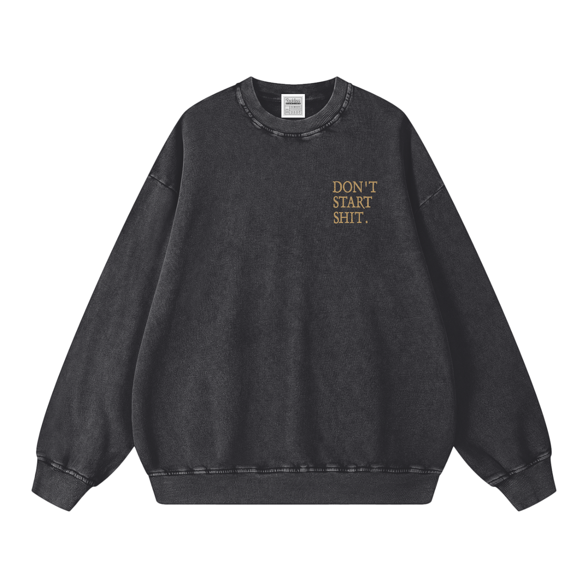 Don't Start Shit Snow Washed Oversized Sweatshirt