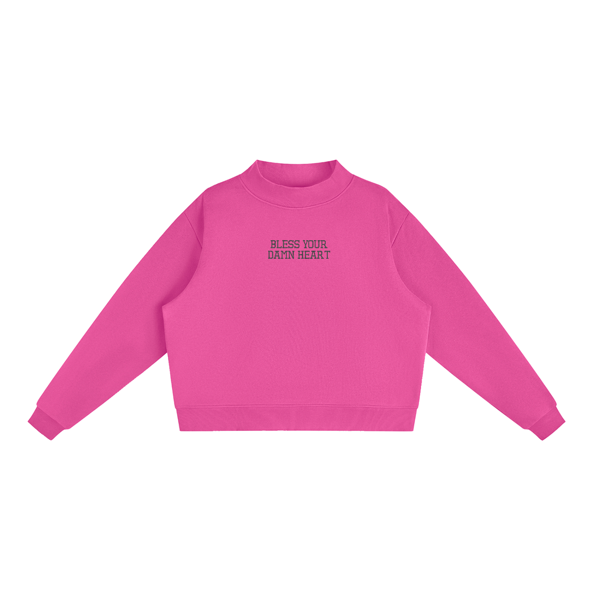 Bless Your Damn Heart Embroidered Fleece Mock-Neck Crew Sweatshirt