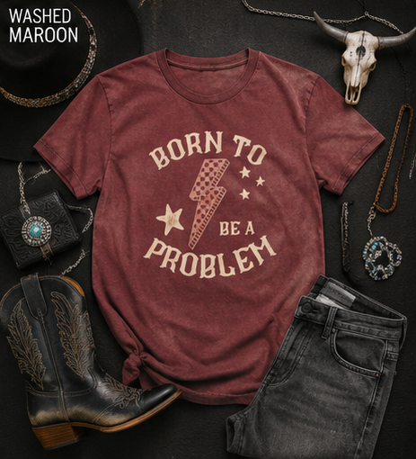 Born to Be a Problem Graphic T-Shirt