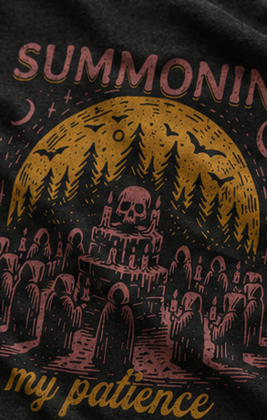 Summoning My Patience T-Shirt — Funny Occult Tee for Witchy Fans