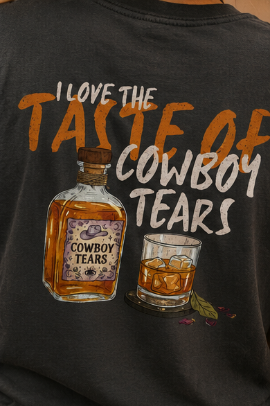 Cowboy Tears Whiskey T-Shirt — “I Love the Taste of Cowboy Tears” Graphic Tee