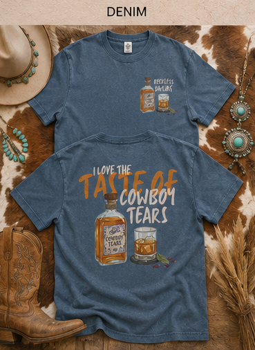 Cowboy Tears Whiskey T-Shirt — “I Love the Taste of Cowboy Tears” Graphic Tee