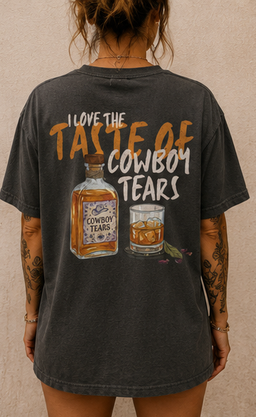 Cowboy Tears Whiskey T-Shirt — “I Love the Taste of Cowboy Tears” Graphic Tee